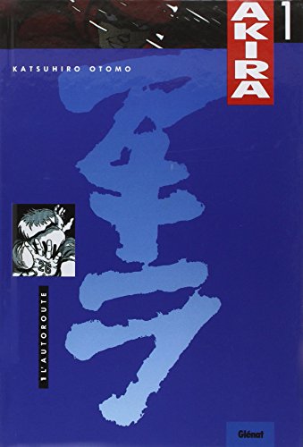 Akira, tome 1 : L'Autoroute von GLENAT